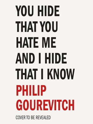 cover image of You Hide That You Hate Me and I Hide That I Know